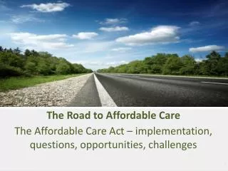 The Road to Affordable Care
