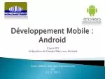 Développement Mobile : Android - slide 1