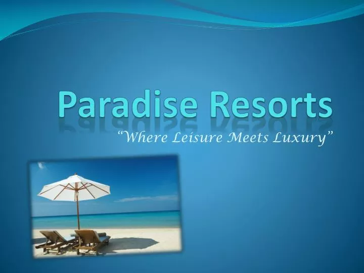 paradise resorts