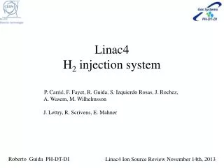 Linac4 H 2 injection system