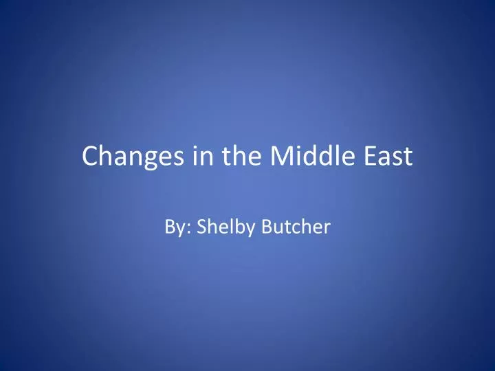 changes in the middle east