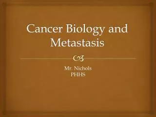 Cancer Biology and Metastasis