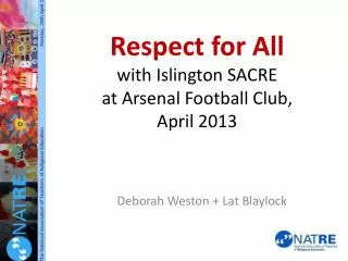 Respect for All with Islington SACRE at Arsenal Football Club, April 2013