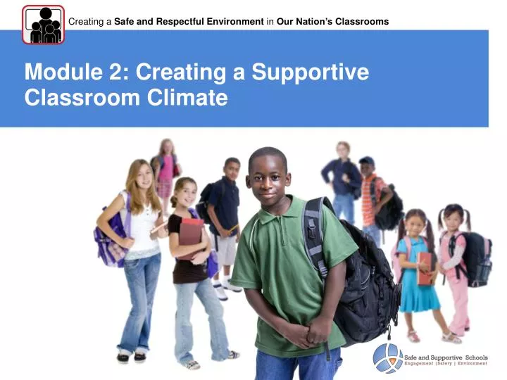 module 2 creating a supportive classroom climate