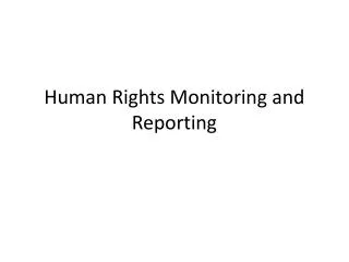 Human Rights Monitoring and Reporting