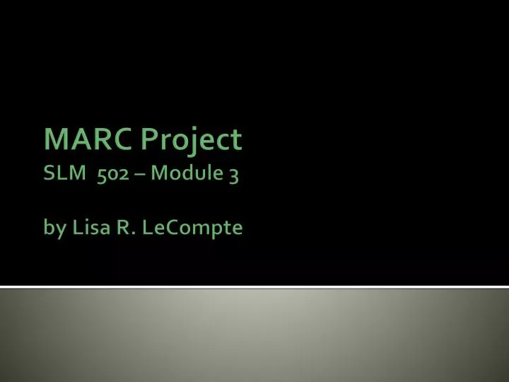marc project slm 502 module 3 by lisa r lecompte