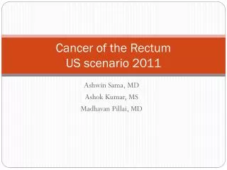 Cancer of the Rectum US scenario 2011