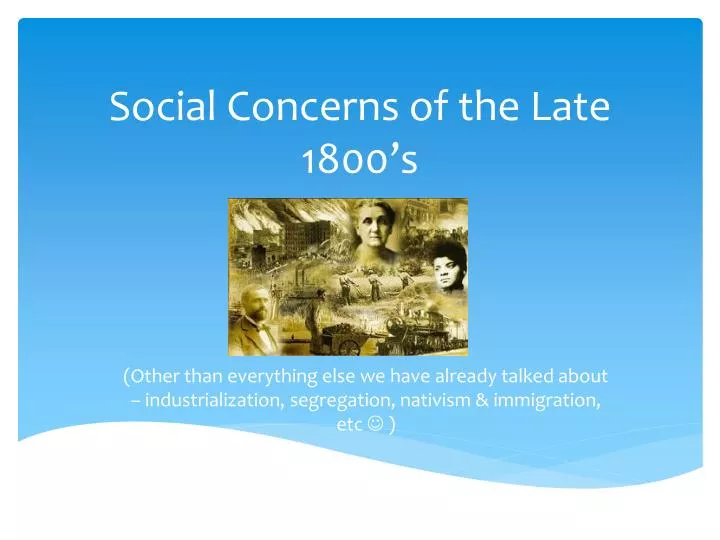 social concerns of the late 1800 s