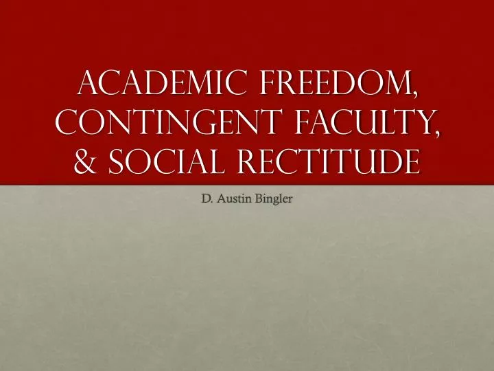 academic freedom contingent faculty social rectitude