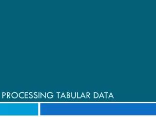 processing tabular data