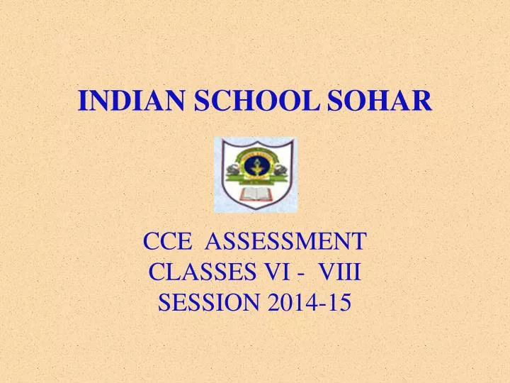 indian school sohar cce assessment classes vi viii session 2014 15