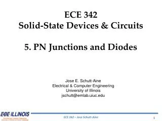 Jose E. Schutt-Aine Electrical &amp; Computer Engineering University of Illinois