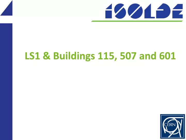 ls1 buildings 115 507 and 601