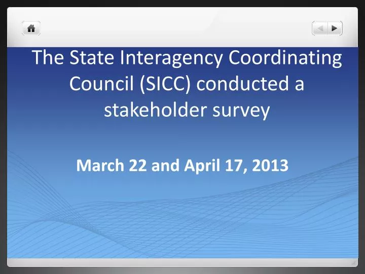 the state interagency coordinating council sicc conducted a stakeholder survey