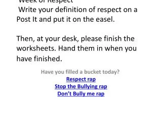Have you filled a bucket today?  Respect rap Stop the Bullying rap Don’t Bully me rap