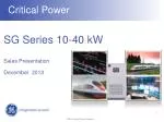 SG Series 10-40 kW Sales Presentation December 2013 - slide 1