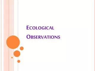 Ecological Observations