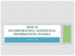 Mod 10 Incorporating additional information--Panera