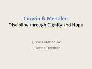 Curwin &amp; Mendler : Discipline through Dignity and Hope