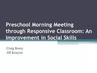 Preschool Morning Meeting through Responsive Classroom: An Improvement in Social Skills