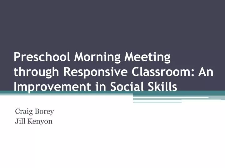 preschool morning meeting through responsive classroom an improvement in social skills