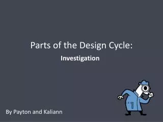 Parts of the Design Cycle: