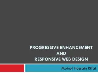Progressive Enhancement and Responsive Web Design