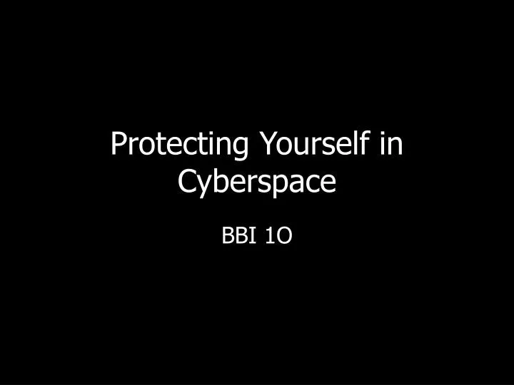 protecting yourself in cyberspace