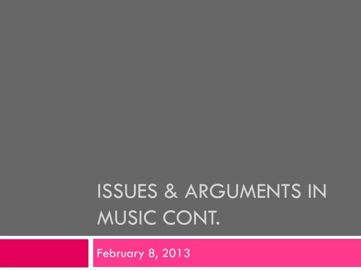 issues arguments in music cont