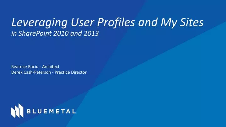 leveraging user profiles and my sites in sharepoint 2010 and 2013