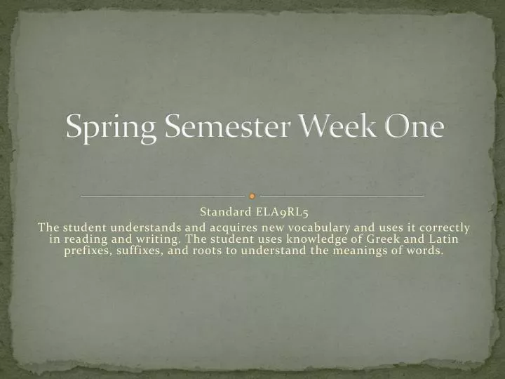 spring semester week one