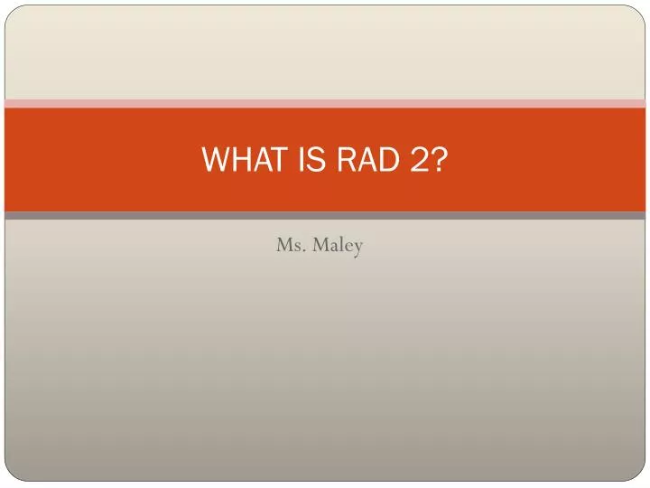 what is rad 2