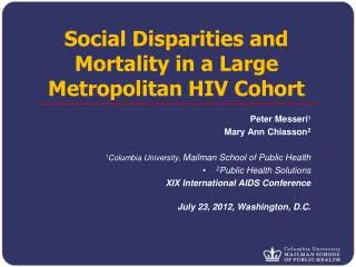 Social Disparities and Mortality in a Large Metropolitan HIV Cohort