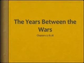 The Years Between the Wars