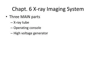 Chapt . 6 X-ray Imaging System