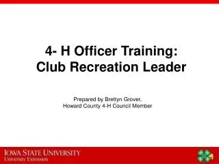 4- H Officer Training: Club Recreation Leader