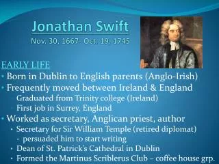 Jonathan Swift Nov. 30, 1667- Oct. 19, 1745