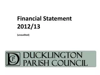 Financial Statement 2012/13 (unaudited)