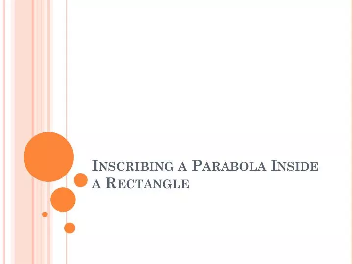 inscribing a parabola inside a rectangle