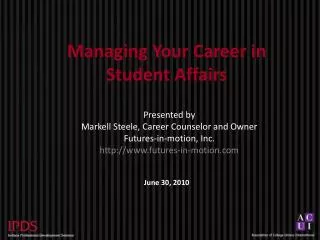 Managing Your Career in Student Affairs