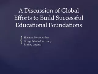 A Discussion of Global Efforts to Build Successful Educational Foundations