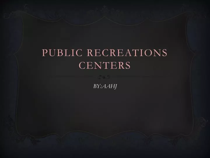 public recreations centers