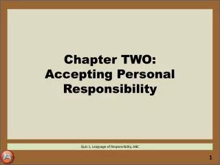 Chapter TWO: Accepting Personal Responsibility