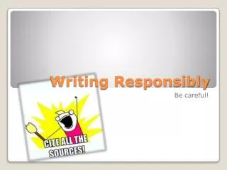 Writing Responsibly