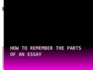 How to Remember the Parts of an essay