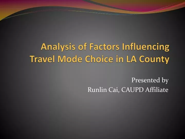 analysis of factors influencing travel mode choice in la county