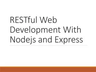 RESTful Web Development With Nodejs and Express