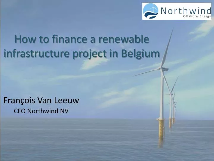 how to finance a renewable infrastructure project in belgium
