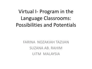 Virtual I- Program in the Language Classrooms: Possibilities and Potentials