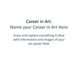 Career in Art: Name your Career in Art Here